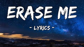 Erase Me  Song Lyrics [upl. by Klute]