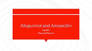 Allopurinol and Amoxicillin Together [upl. by Christalle]