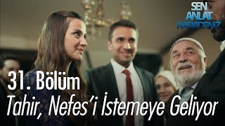 Tahir Nefesi istemeye geliyor  Sen Anlat Karadeniz 31 Bölüm [upl. by Valenta]