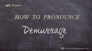 How to Pronounce Demurrage Real Life Examples [upl. by Hgielrak]