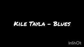 Kile Tayla  Blues [upl. by Llien64]