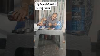 Peg time chit chat11fun time chit chat11taste of liquor [upl. by Tomkiel813]