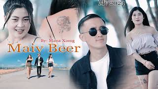 Mana Xiong  Maiv Beer audio [upl. by Garrard788]