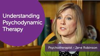 What is Psychodynamic Therapy  Psychoanalytic Psychotherapist Jane Robinson [upl. by Naujek]