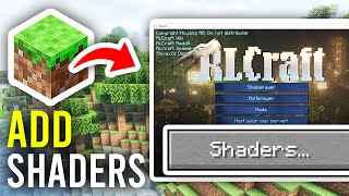 How To Add Shaders To RLCraft  Full Guide [upl. by Nojid]