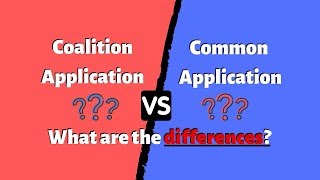 Coalition Application vs Common Application Is there a difference [upl. by Enybor]