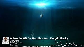 Drowning  A Boogie Wit Da Hoodie feat Kodak Black [upl. by Eseela450]