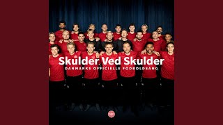 Skulder Ved Skulder Danmarks Officielle Fodboldsang [upl. by Adnuahsor]