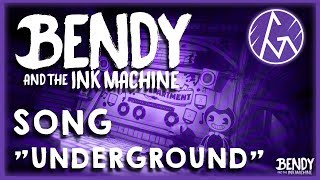 🎶BENDY AND THE INK MACHINE SONG Underground LYRIC VIDEO  GM🎶 [upl. by Adriano]