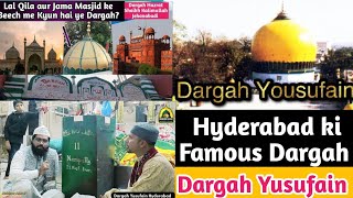 Dargah Yusufain Hyderabad  हज़रात यूसुफैन Hyderabad  Hyderabad ki Famous Dargah  Mukhtar Ashraf [upl. by Radbourne]