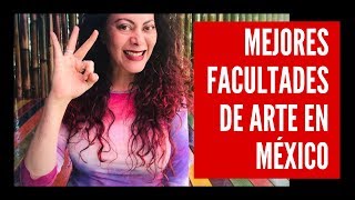 Las 3 mejores Facultades de Arte en México son universidades públicas 🤓🎨🎞 [upl. by Aisatan]