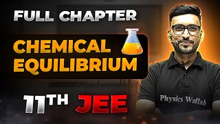 Chemical Equilibrium FULL CHAPTER  Class 11th Physical Chemistry  Chapter 5  Arjuna JEE [upl. by Nomzed]