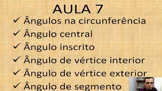 Aula 7  Ângulos na circunferência central inscrito de vértice interior exterior e de segmento [upl. by Nnalatsyrc]