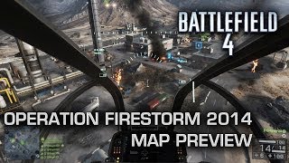 Operation Firestorm 2014 Battlefield 4 Map Preview Xbox One [upl. by Annawoj]