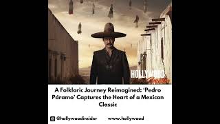 A Folkloric Journey Reimagined ‘Pedro Páramo’ Captures the Heart of a Mexican Classic [upl. by Morgun]