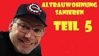 Altbauwohnung SANIERUNG Teil 5 allroundharry [upl. by Thirza536]