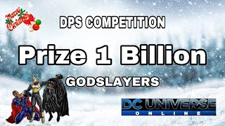 DCUO Dps Competition Prize 1 billion GodSlayers [upl. by Yenal]