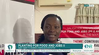 Planting for Food and Jobs II MOFA urged to address loopholes in initiative [upl. by Olfe]