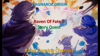 Raven Of Fate II  Story Quest  Ragnarok Origin Gameplay  Ragnarok Origin Global [upl. by Rufford]