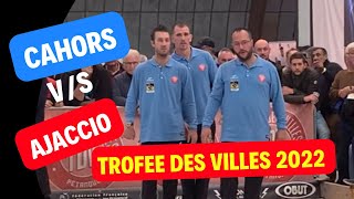 PETANCA CAHORS vs AJACCIO TROFHEE DES VILLES 2022 espectaculares Tiros [upl. by Ashling]