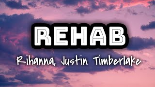 Rihanna Justin Timberlake  Rehab Lyrics Video 🎤 [upl. by Hermann]