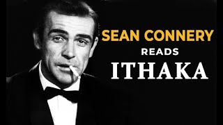 Sean Connery reads ITHAKA  Powerful Life Poem by CPCavafy [upl. by Ramsay]