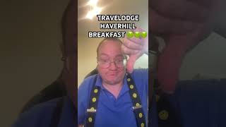 TRAVELODGE BREAKFAST travelodge haverhill [upl. by Llertnad]