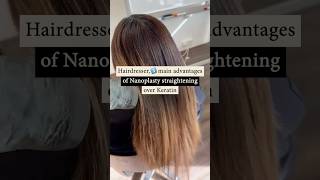 Hairdresser do you know the 3 advantages of Nanoplasty straightening over Keratin [upl. by Amlas]