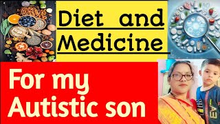 Our Autism Journey Diet And Medicine Guideasd [upl. by Nas]