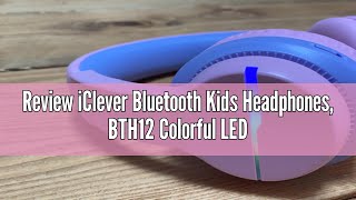 Review iClever Bluetooth Kids Headphones BTH12 Colorful LED Lights Kids Wireless Headphones Over Ea [upl. by Zinn]