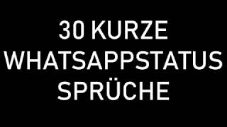 30 KURZE UND SCHÖNE WHATSAPPSTATUS SPRÜCHE [upl. by Esilana67]