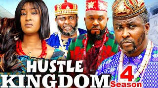 HUSTLE KINGDOM SEASON 4  New Movie Onny Micheal Stanley Igboanugo  2024 Latest Nollywood Movie [upl. by Tibbs803]