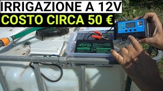 Impianto irrigazione solare fai da te per orto spesa minima risultato MAX circa 50€ [upl. by Edholm531]