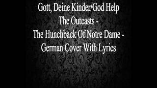 Gott Deine Kinder  Hunchback Of Notre Dame  German Cover With Lyrics [upl. by Suivatnod]