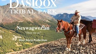 Dasiqox Tribal Park Nexwagwezan  There for us [upl. by Notkcorb622]