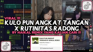 DJ KULO PUN ANGKAT TANGAN BY HAIKAL REMIX VIRAL TIKTOK 2024 [upl. by Paver582]