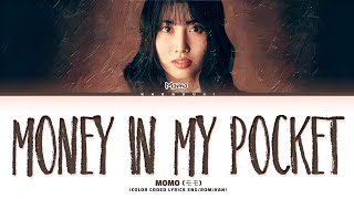 MOMO TWICE Money In My Pocket Lyrics Color Coded Lyrics [upl. by Cirtap]