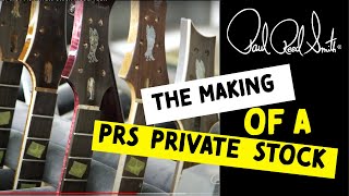 The Making of a PRS Private Stock [upl. by Misab]