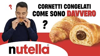 CORNETTI NUTELLA CONGELATI  Come sono davvero [upl. by Ahseirej16]