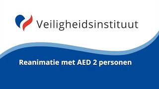 Reanimatie met AED 2 personen  Veiligheidsinstituut [upl. by Hocker]