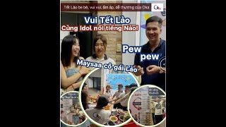 Vui Tết Lào cùng 2 idol nổi tiếng [upl. by Lebatsirc]