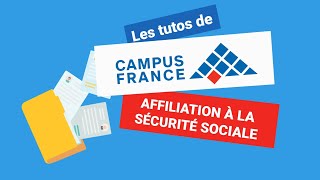 Les tutos de Campus France  Affiliation à la sécurité sociale [upl. by Einot481]