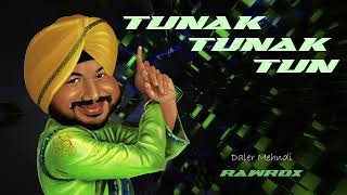 Tunak Tunak Tun  Daler Mehndi  RAWROX edit [upl. by Viquelia]