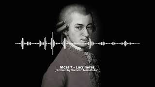 Mozart  Lacrimosa remixed by Soroosh Nematollahi [upl. by Rider]