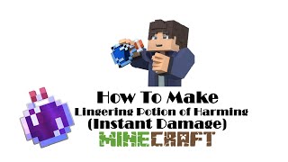 How To Make Lingering Potion Of Harming Instant Damage In Minecraft [upl. by Cottrell]