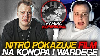 NITRO POKAZUJE FILM NA KONOPA I WARDĘGĘ  AFERA KOPERKOWA [upl. by Nich840]