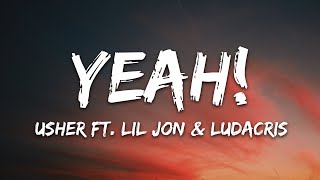 Usher  Yeah Lyrics ft Lil Jon Ludacris [upl. by Ardyaf]