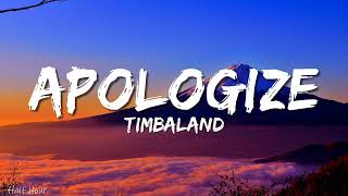 Timbaland  Apologize lyrics ft OneRepublic [upl. by Sugirdor]