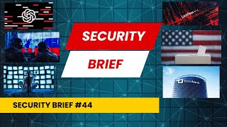 Security Brief ChatGPT SearchLastPass phishing PSAUX ransomware US election schemes Interbank [upl. by Nies]