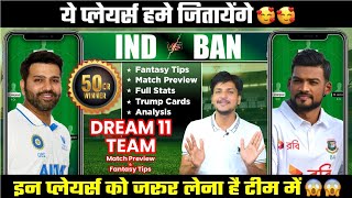 IND vs BAN Dream11 Team Today Prediction India vs Bangladesh Dream11 Stats and Analysis [upl. by Etolas]